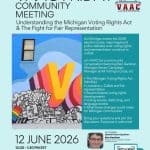 Today’s VAAC Friday Community Meeting on June 12: Understanding the Michigan Voting Rights Act & The Fight for Fair Representation