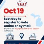 Michigan Voters: Important Registration and Absentee Ballot Deadlines Before November 3